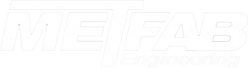 Metal Fabrication and Manufacturing | METFAB Engineering